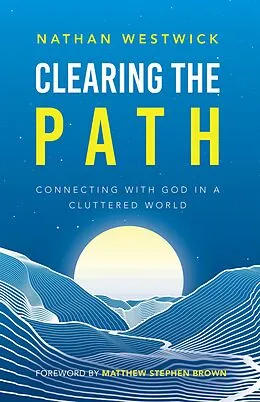 E-Book (epub) Clearing the Path von Nathan Westwick