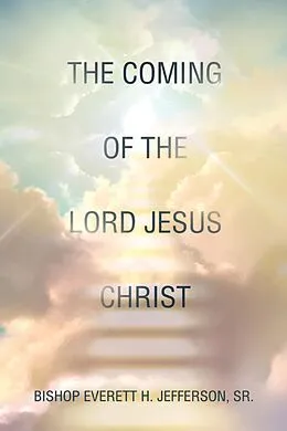 E-Book (epub) The Coming of the Lord Jesus Christ von Bishop Everett H. Jefferson Sr.