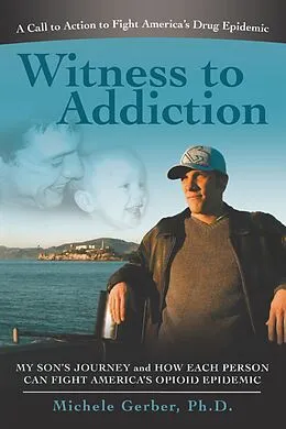 E-Book (epub) Witness to Addiction von Michele Gerber Ph. D.