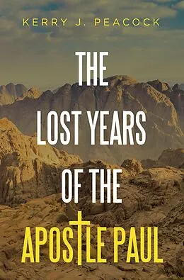 E-Book (epub) The Lost Years of the Apostle Paul von Kerry J. Peacock