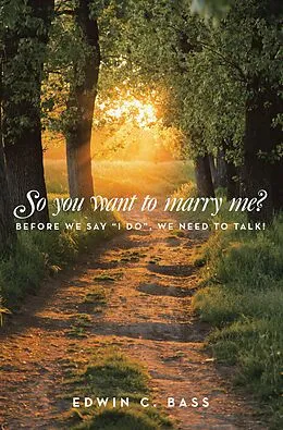E-Book (epub) So you want to marry me? von Edwin C. Bass