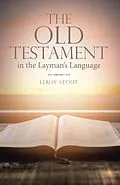 E-Book (epub) The Old Testament in the Layman's Language von Leroy Stout