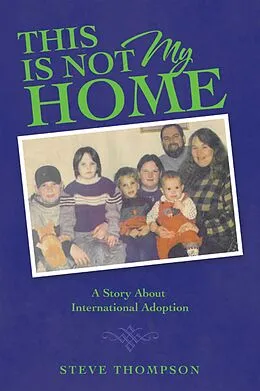 E-Book (epub) THIS IS NOT MY HOME von Steve Thompson