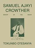 E-Book (epub) SAMUEL AJAYI CROWTHER von Tokunbo Otesanya