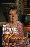 E-Book (epub) My Proverbs Thirty-Two Woman von Wayne Kniffen