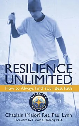 E-Book (epub) Resilience Unlimited von Chaplain (Major) Ret. Paul Lynn