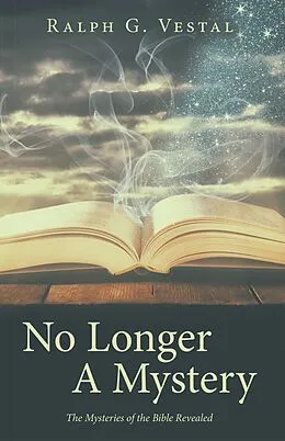 E-Book (epub) No Longer A Mystery von Ralph G. Vestal