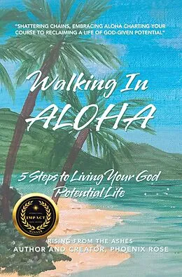 E-Book (epub) Walking In ALOHA von Phoenix Rose
