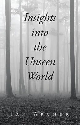 E-Book (epub) Insights into the Unseen World von Ian Archer