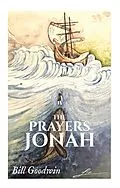 E-Book (epub) The Prayers of Jonah von Bill Goodwin