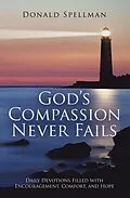 E-Book (epub) God's Compassion Never Fails von Donald Spellman