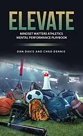 E-Book (epub) ELEVATE von Dan Davis, Chad Dennis