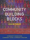 E-Book (epub) Community Building Blocks von Gavin Farley