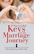E-Book (epub) Successful Keys to the Marriage Journey von Deborah Roses Isaac M. Div. D. Min.