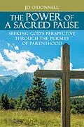 E-Book (epub) The Power of A Sacred Pause von Jd O'Donnell