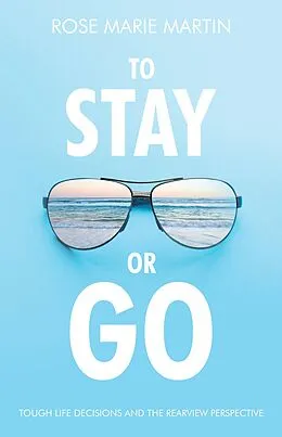 E-Book (epub) To Stay or Go von Rose Marie Martin