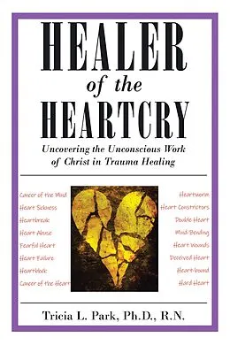 E-Book (epub) Healer of the Heartcry von Tricia L. Park R. N.