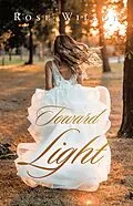 E-Book (epub) Toward Light von Rose Wilson