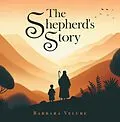 E-Book (epub) The Shepherd's Story von Barbara Velure
