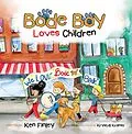 E-Book (epub) Bode Boy Loves Children von Ken Finley