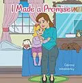 E-Book (epub) I Made a Promise von Catrina Weatherby