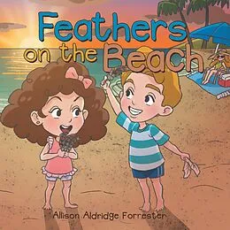 E-Book (epub) Feathers on the Beach von Allison Aldridge Forrester