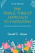 E-Book (epub) The Triple Threat Approach to Parenting von Sherrell D. Warren
