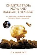 E-Book (epub) Christus Troia Nova and Babylon the Great von E. K. McFall Ph. D.