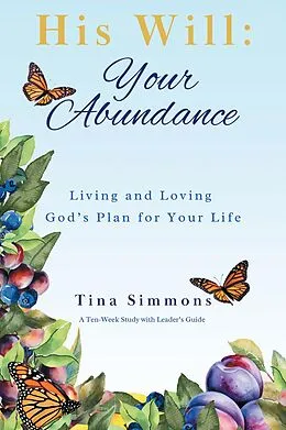 E-Book (epub) His Will: Your Abundance von Tina Simmons
