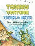 E-Book (epub) Tommy Tortoise Takes a Bath von Cindy White Reynolds