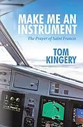 E-Book (epub) Make Me an Instrument von Tom Kingery