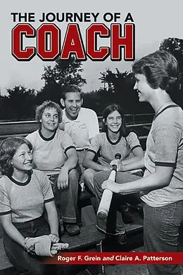 E-Book (epub) The Journey of a Coach von Roger F. Grein, Claire A. Patterson