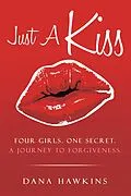 E-Book (epub) Just A Kiss von Dana Hawkins