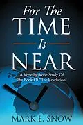 E-Book (epub) For The Time Is Near von Mark E. Snow