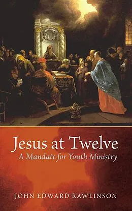 E-Book (epub) Jesus at Twelve von John Edward Rawlinson