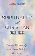 E-Book (epub) Spirituality and Christian Belief von Keith Ward
