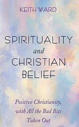 E-Book (epub) Spirituality and Christian Belief von Keith Ward