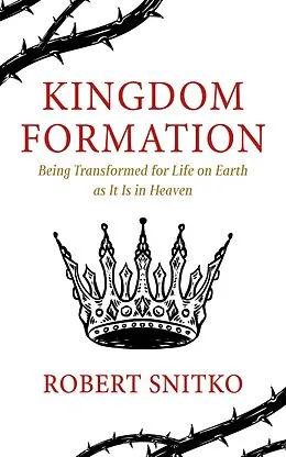 E-Book (epub) Kingdom Formation von Robert Snitko