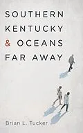 ePUB Southern Kentucky and Oceans Far Away von Brian L. Tucker