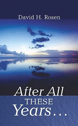 E-Book (epub) After All These Years . . . von David H. Rosen