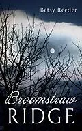 E-Book (epub) Broomstraw Ridge von Betsy Reeder