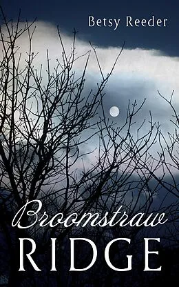 E-Book (epub) Broomstraw Ridge von Betsy Reeder