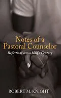 E-Book (epub) Notes of a Pastoral Counselor von Robert Marsden Knight