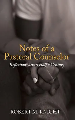 E-Book (epub) Notes of a Pastoral Counselor von Robert Marsden Knight