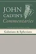 E-Book (pdf) Commentaries on the Epistles of Paul to the Galatians and Ephesians von John Calvin