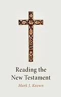 E-Book (epub) Reading the New Testament von Mark J. Keown