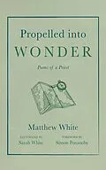 E-Book (epub) Propelled into Wonder von Matthew White