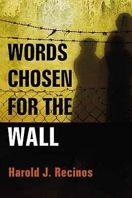 E-Book (pdf) Words Chosen for the Wall von Harold J. Recinos