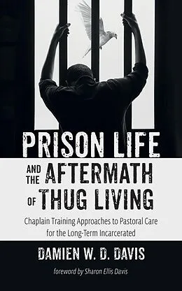 E-Book (epub) Prison Life and the Aftermath of Thug Living von Damien W. D. Davis