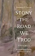 E-Book (epub) Stony the Road We Trod, Volume 1 von Rosemary T. Curran